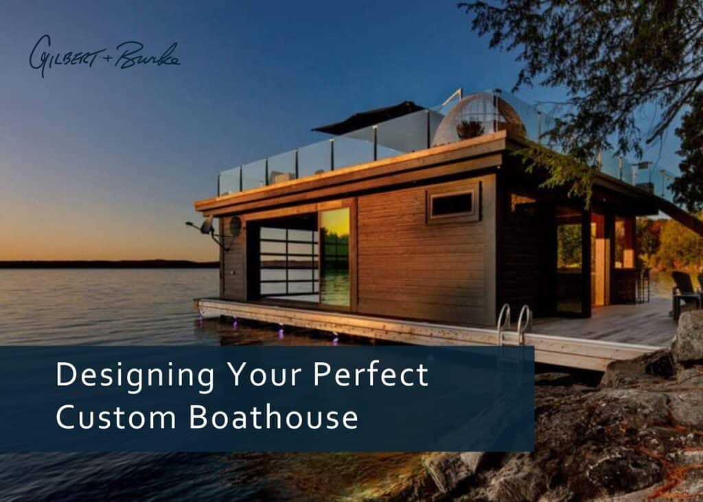 Designing Your Perfect Custom Boathouse 3
